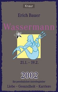 Ihr persönlicher Astrobegleiter 2002. Wassermann