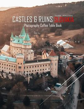 CASTLES & RUINS SLOVAKIA Photography Coffee Table Book: Castles & Ruins In Slovakia Photography Coffee Table Book for All: An Amazing Group Of ... Images (8.5"*11") Paperback May 29,2023 .