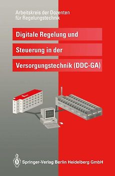 Digitale Regelung und Steuerung in der Versorgungstechnik (DDC — GA)