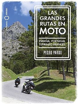 Grandes rutas en moto - España y Portugal