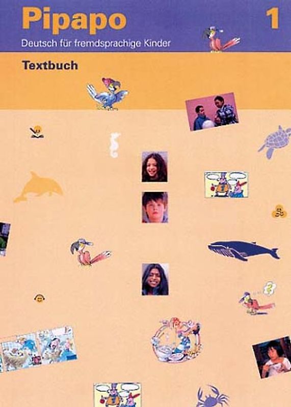 Pipapo 1 - Deutsch für fremdsprachige Kinder und Jugendliche / Textbuch