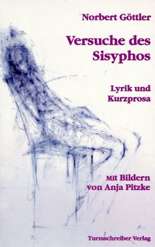 Versuche des Sisyphos. Lyrik und Kurzprosa