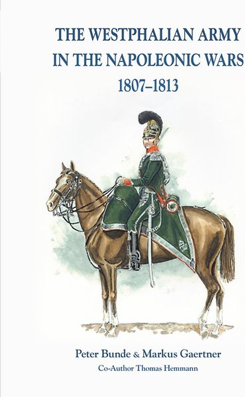 The Westphalian Army in the Napoleonic Wars 1807-1813
