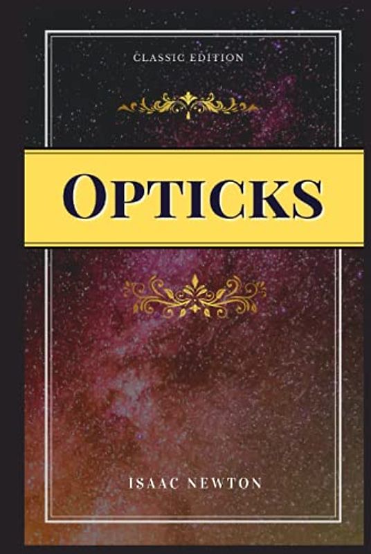 Opticks: with Original Illustrations