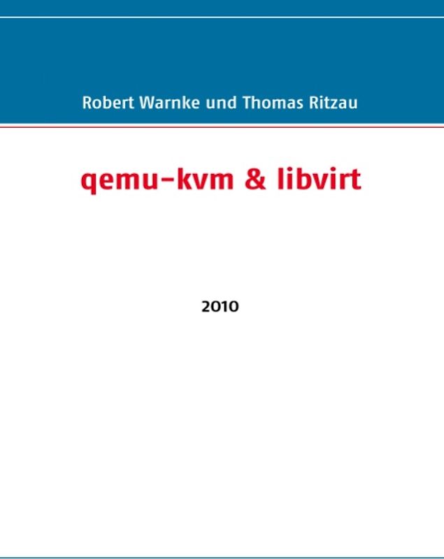 qemu-kvm & libvirt. 2010