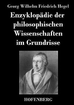 Enzyklopädie der philosophischen Wissenschaften im Grundrisse