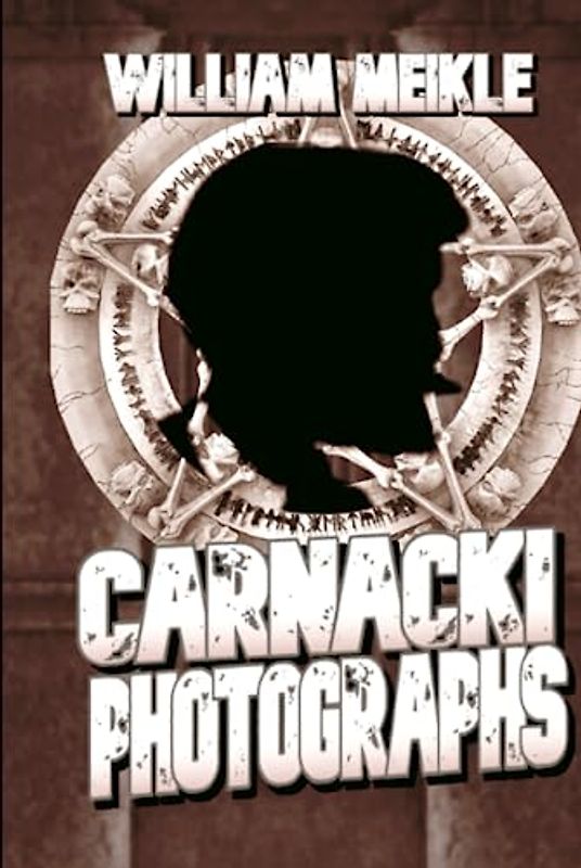 Carnacki: Photographs: Three Carnacki Ghostfinder Stories