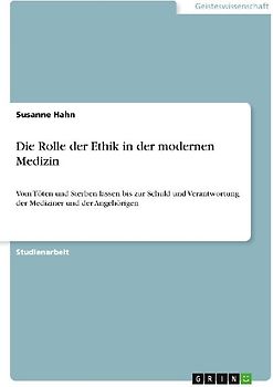 Die Rolle der Ethik in der modernen Medizin