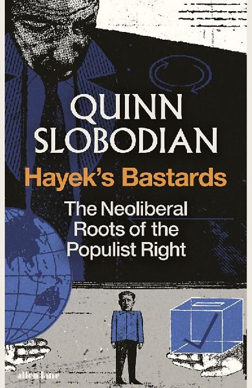 Hayek's Bastards