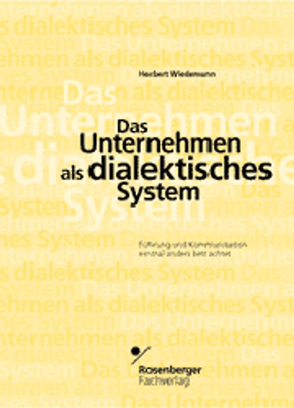 Das Unternehmen als dialektisches System