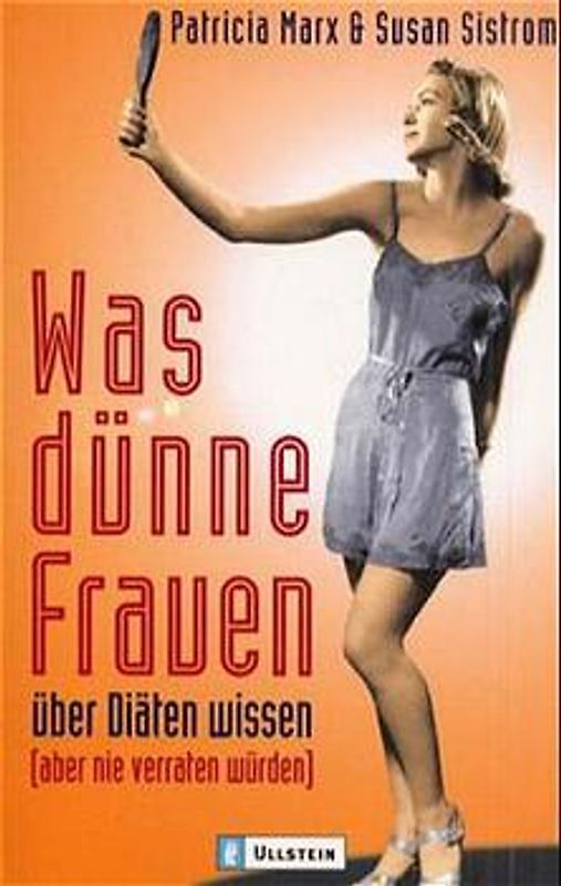 Was dünne Frauen über Diäten wissen - aber nie verraten würden!