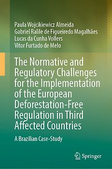 The Normative and Regulatory Challenges for the Implementation of the European Deforestation-Free Regulation in Third Affected Countries