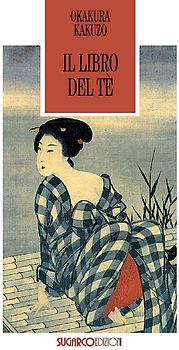 Il libro del tè. Lo Zen e il sorriso del filosofo