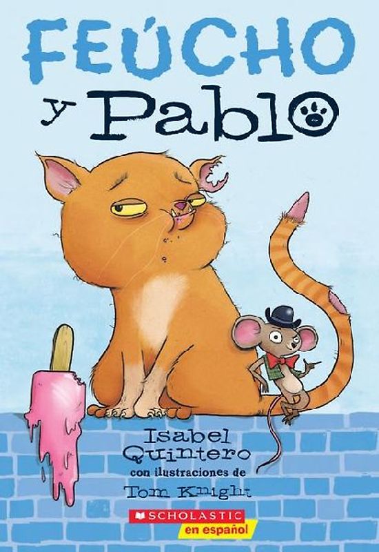 Feúcho Y Pablo (Ugly Cat & Pablo)
