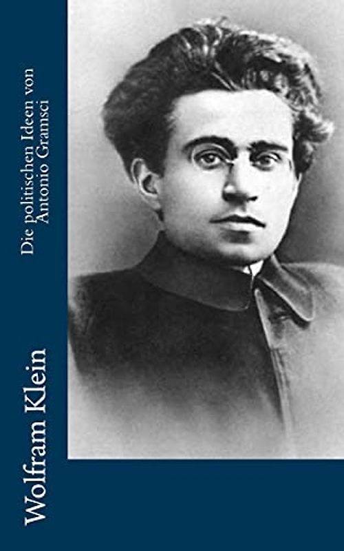Die politischen Ideen von Antonio Gramsci