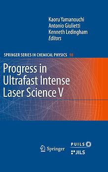 Progress in Ultrafast Intense Laser Science