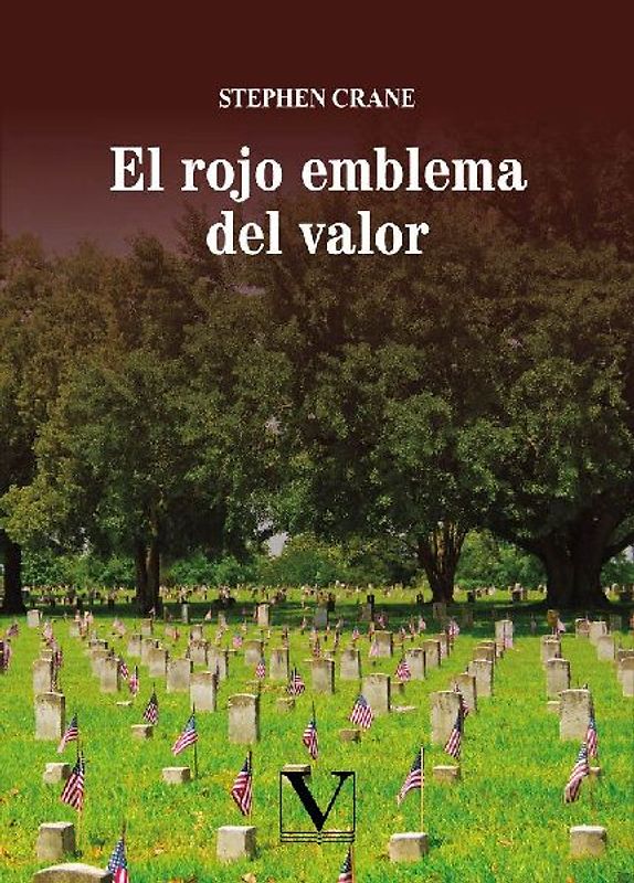 El rojo emblema del valor : un episodio de la guerra civil americana