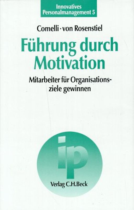 Führung durch Motivation. Mitarbeiter für Organisationsziele gewinnen