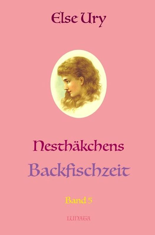 Nesthäkchen / Nesthäkchens Backfischzeit