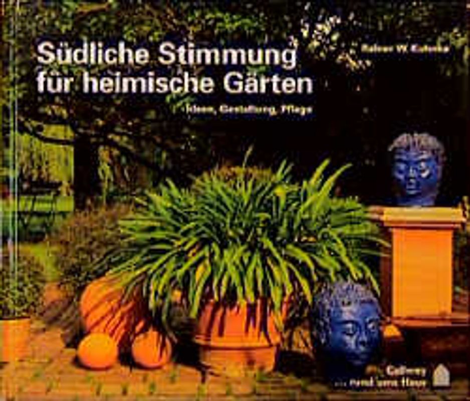 Südliche Stimmung für heimische Gärten