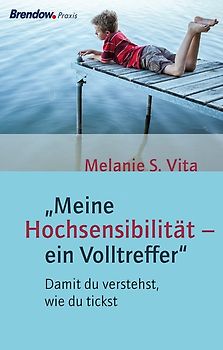 "Meine Hochsensibilität - ein Volltreffer"