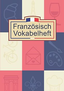 Französisch Vokabelheft | DIN A5: 100 linierte Seiten mit 2 Spalten
