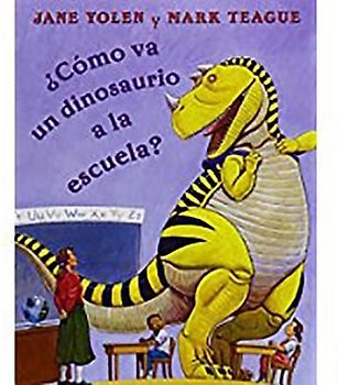 ¿Cómo Va Un Dinosaurio a la Escuela? (Unit 1, Book 2)