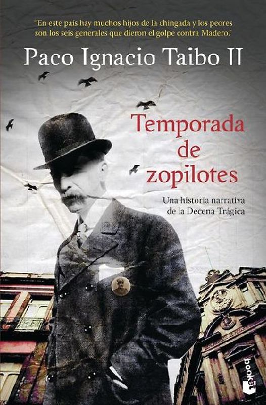 Temporada de Zopilotes: Una Historia Narrativa de la Decena Trágica / Season of Vultures