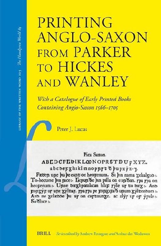 Printing Anglo-Saxon from Parker to Hickes and Wanley