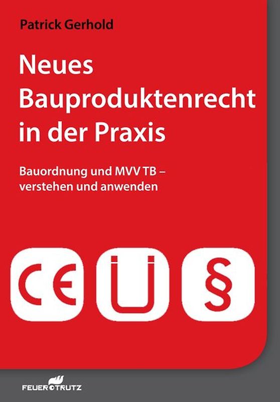 Neues Bauproduktenrecht in der Praxis