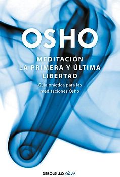 Meditación : la primera y última libertad
