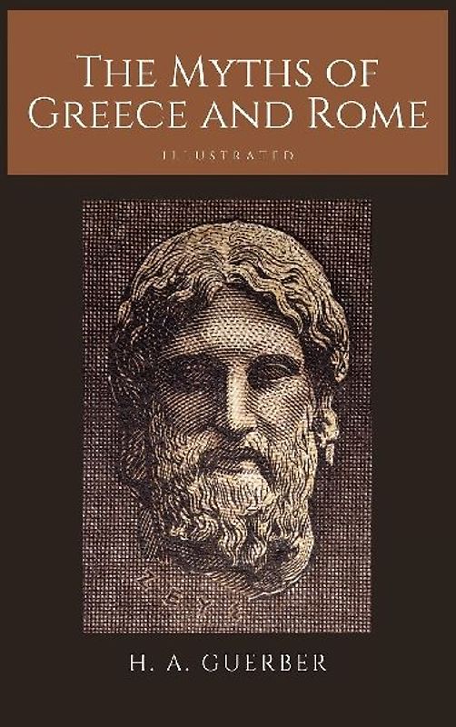 The Myths of Greece and Rome