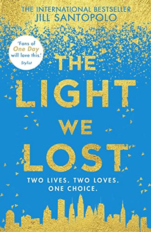 The Light We Lost: Two Lives.Two Loves.One Choice.