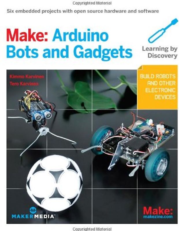 Make: Arduino Bots and Gadgets