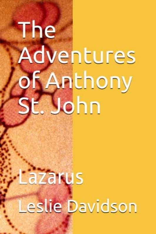The Adventures of Anthony St. John: Lazarus