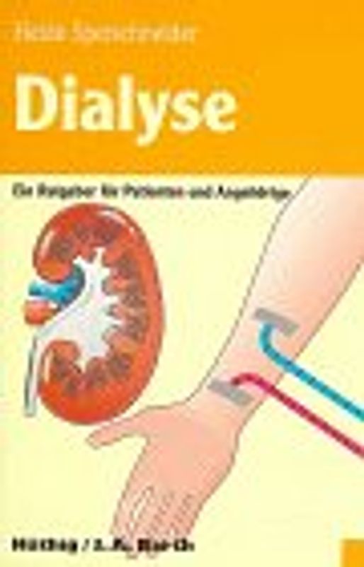 Dialyse. Ein Ratgeber für Patienten und Angehörige