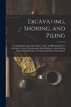 Excavating, Shoring, and Piling: Footings and Foundations; Areas, Vaults, and Retaining Walls; Cements; Concrete Construction; Stone Masonry; Stone Ar