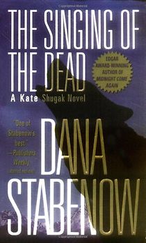 The Singing of the Dead (Kate Shugak Mysteries)
