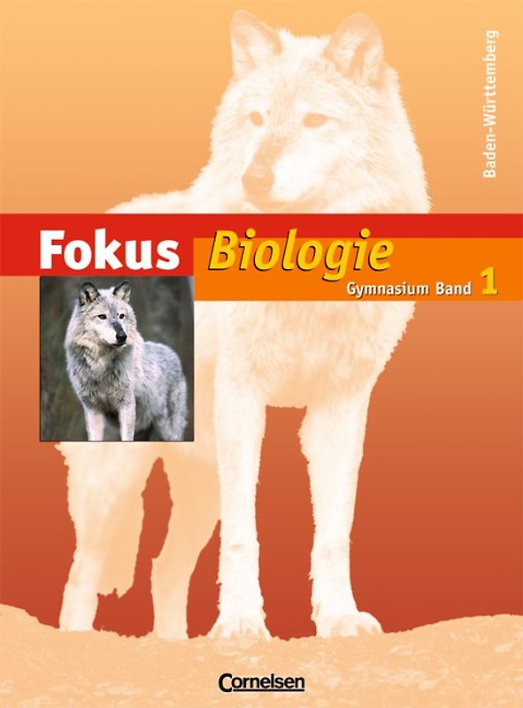 Fokus Biologie - Gymnasium Baden-Württemberg / Band 1 - Schülerbuch