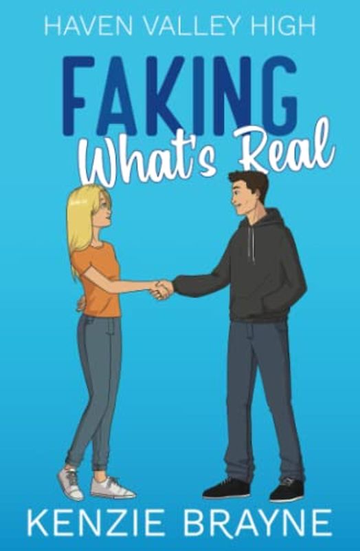 Faking What's Real (Haven Valley High, Band 1)