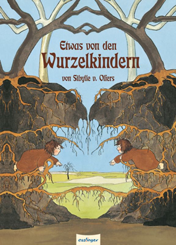 Die Wurzelkinder: Etwas von den Wurzelkindern