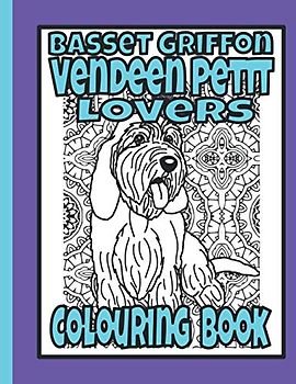 Basset Griffon Vendeen Petit Lovers Colouring Book: Petit basset griffon vendeen gifts (Hound Breeds Colouring Books by Trevlora)