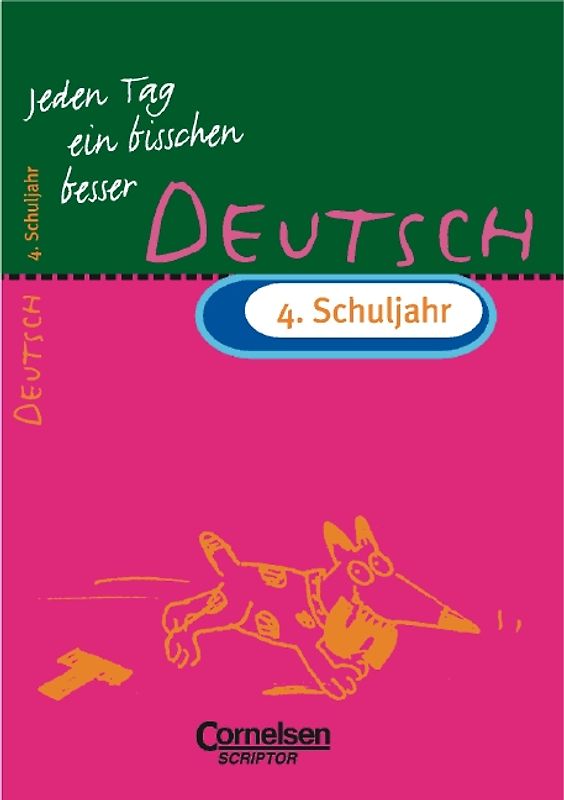 Jeden Tag ein bisschen besser - Deutsch / 4. Schuljahr - Übungsheft mit eingeheftetem Lösungsteil (12 S.)