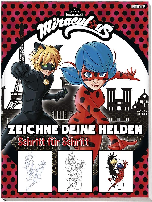 Miraculous: Zeichne deine Helden Schritt für Schritt