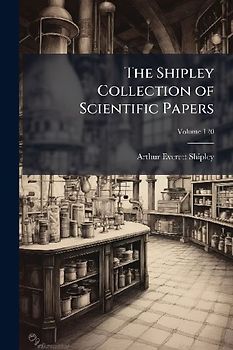 The Shipley Collection of Scientific Papers