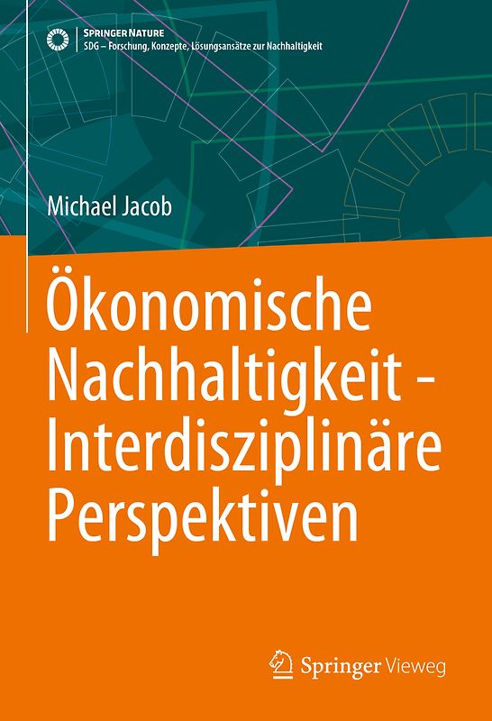 Ökonomische Nachhaltigkeit - Interdisziplinäre Perspektiven