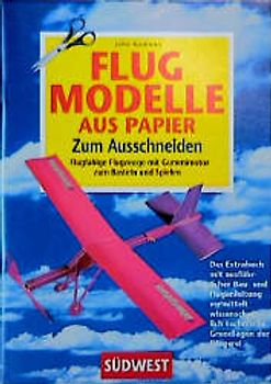 Flugmodelle aus Papier. Flugfähige Flugzeuge mit Gummimotor zum Basteln und Spielen
