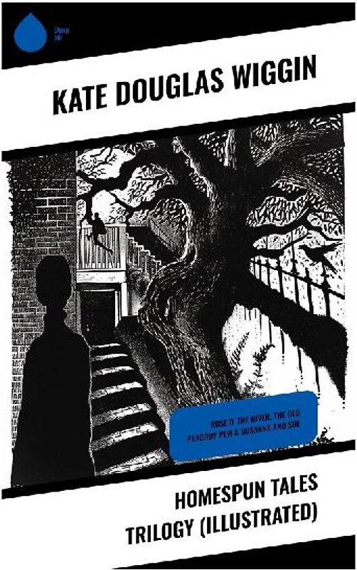 Homespun Tales Trilogy (Illustrated)