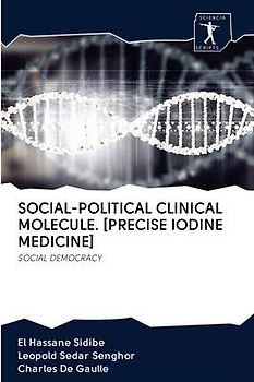 SOCIAL-POLITICAL CLINICAL MOLECULE. [PRECISE IODINE MEDICINE]