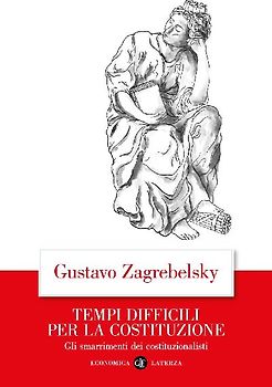 Tempi difficili per la Costituzione. Gli smarrimenti dei costituzionalisti